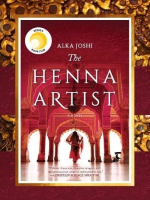 The Henna Artist By Alka Joshi